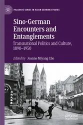 Book cover of Sino-German Encounters and Entanglements by Joanne Miyang Cho