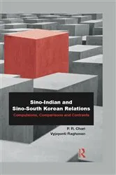 Book cover of Sino-Indian and Sino-South Korean Relations by P. R. Chari