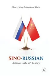 Book cover of Sino-Russian Relations in the 21st Century by Jo Inge Bekkevold