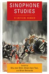 Book cover of Sinophone Studies by Shu-mei Shih
