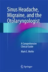 Book cover of Sinus Headache, Migraine, and the Otolaryngologist by Mark E. Mehle