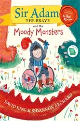 Book cover of Sir Adam the Brave and the Moody Monsters by David King