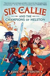 Book cover of Sir Callie and the Champions of Helston by Esme Symes-Smith