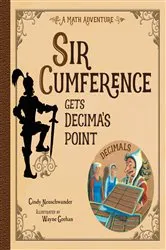 Book cover of Sir Cumference Gets Decima's Point by Cindy Neuschwander