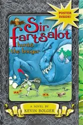 Book cover of Sir Fartsalot Hunts the Booger by Kevin Bolger