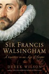 Book cover of Sir Francis Walsingham by Derek Wilson