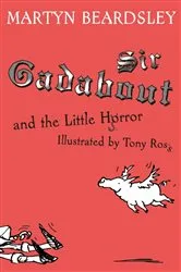 Book cover of Sir Gadabout and the Little Horror by Martyn Beardsley