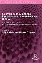 Book cover of Sir Philip Sidney and the Interpretation of Renaissance Culture by Gary F. Waller