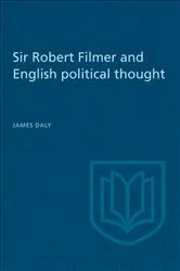 Book cover of Sir Robert Filmer and English Political Thought by James Daly