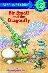 Book cover of Sir Small and the Dragonfly by Jane O'Connor