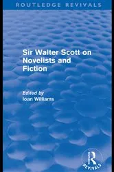 Book cover of Sir Walter Scott on Novelists and Fiction (Routledge Revivals) by Ioan Williams