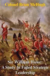 Book cover of Sir William Howe: A Study In Failed Strategic Leadership by Unknown