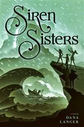 Book cover of Siren Sisters by Dana Langer
