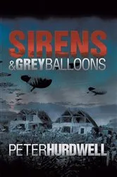 Book cover of Sirens and Grey Balloons by Hurdwell Peter