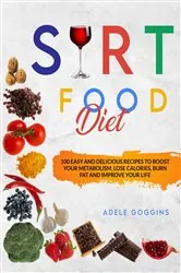 Book cover of SIRT FOOD DIET by Adele Goggins