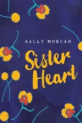 Book cover of Sister Heart by Sally Morgan