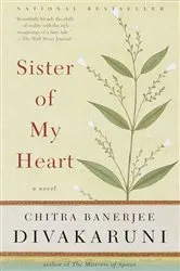 Book cover of Sister of My Heart by Chitra Banerjee Divakaruni