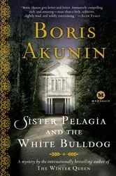 Book cover of Sister Pelagia and the White Bulldog by Boris Akunin