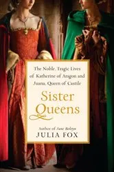 Book cover of Sister Queens by Julia Fox