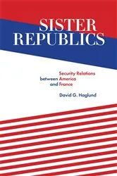 Book cover of Sister Republics by David G. Haglund