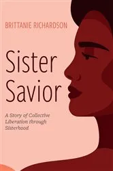 Book cover of Sister Savior by Brittanie Richardson