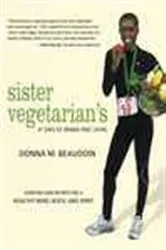 Book cover of Sister Vegetarian's 31 Days of Drama-Free Living by Donna Michelle Beaudoin