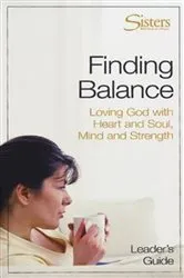 Book cover of Sisters: Bible Study for Women - Finding Balance Leader's Guide by Unknown