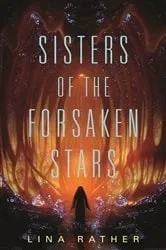 Book cover of Sisters of the Forsaken Stars by Lina Rather