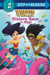 Book cover of Sisters Save the Day! (DC Super Heroes: Wonder Woman) by Random House