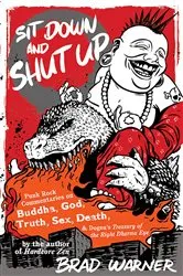 Book cover of Sit Down and Shut Up by Brad Warner