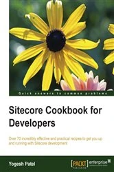 Book cover of Sitecore Cookbook for Developers by Yogesh Patel