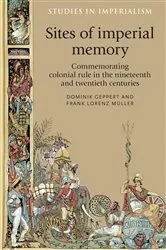Book cover of Sites of imperial memory by Andrew Thompson