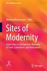 Book cover of Sites of Modernity by Wasana Wongsurawat