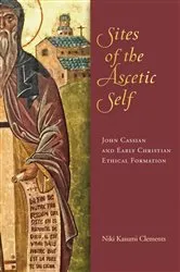 Book cover of Sites of the Ascetic Self by Niki Kasumi Clements