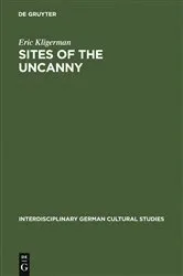 Book cover of Sites of the Uncanny by Eric Kligerman