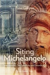 Book cover of Siting Michelangelo by Peter Gillgren
