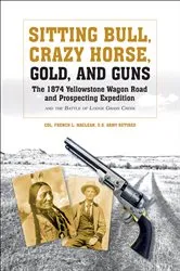 Book cover of Sitting Bull, Crazy Horse, Gold And Guns by Unknown