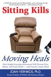 Book cover of Sitting Kills, Moving Heals by Joan Vernikos