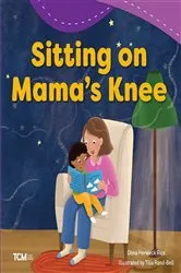 Book cover of Sitting on Mama's Knee by Dona Herweck Rice