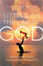 Book cover of Sitting on the Lap of God by Timothy Mark