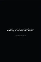 Book cover of Sitting with The Darkness by Unknown