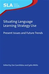 Book cover of Situating Language Learning Strategy Use by Zoe Gavriilidou