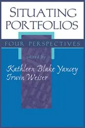 Book cover of Situating Portfolios by Kathleen Yancey