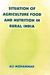 Book cover of Situation Of Agriculture Food And Nutrition In Rural India by Ali Mohammad