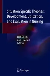 Book cover of Situation Specific Theories: Development, Utilization, and Evaluation in Nursing by Eun-Ok Im