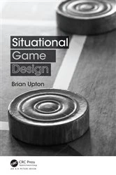 Book cover of Situational Game Design by Brian Upton