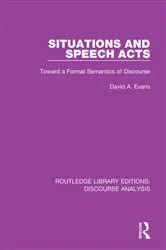Book cover of Situations and Speech Acts by David A. Evans