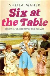 Book cover of Six at the Table by Sheila Maher