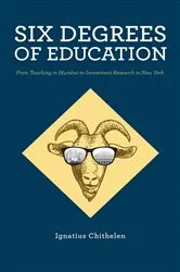 Book cover of Six Degrees of Education by Ignatius Chithelen
