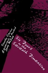 Book cover of Six Doors to the Seventh Dimension by Timothy Carson